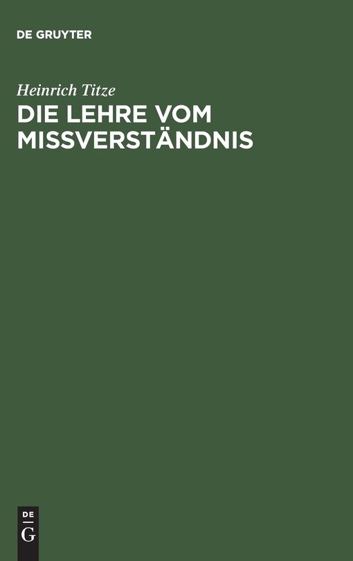 Die Lehre vom Mißverständnis: Eine zivilrechtliche Untersuchung