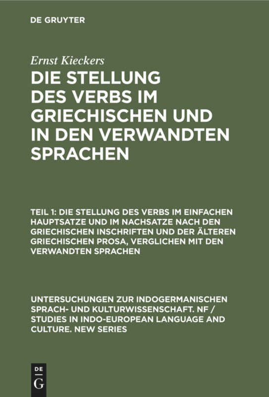 Front cover_Die Stellung des Verbs im einfachen Hauptsatze und im Nachsatze nach den griechischen Inschriften und der älteren griechischen Prosa, verglichen mit den verwandten Sprachen