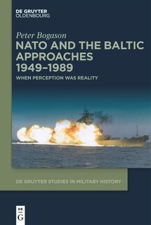 Couverture_NATO and the Baltic Approaches 1949–1989