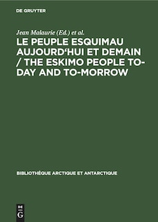 Front cover_Le peuple esquimau aujourd'hui et demain / The Eskimo People to-day and to-morrow