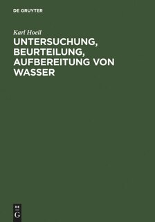 Front cover_Untersuchung, Beurteilung, Aufbereitung von Wasser