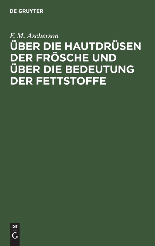 Front cover_Über Die Hautdrüsen Der Frösche Und Über Die Bedeutung Der Fettstoffe