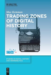 Front cover_Trading Zones of Digital History