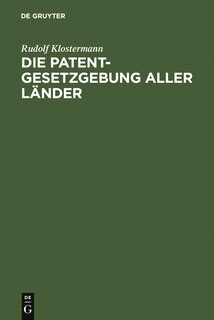 Front cover_Die Patentgesetzgebung aller Länder