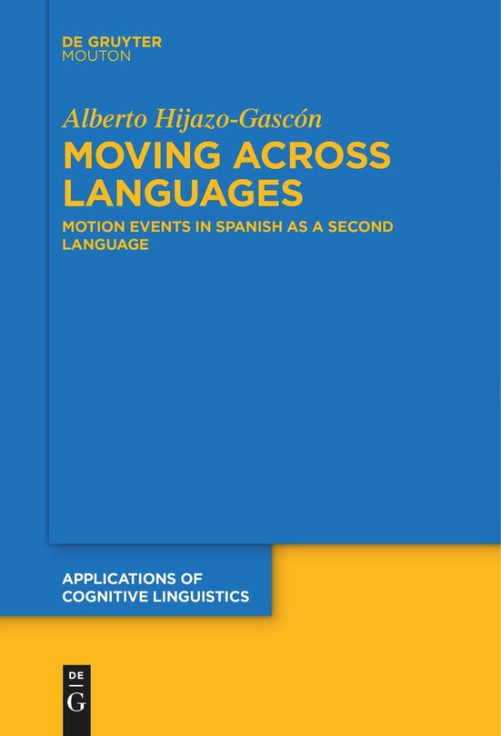 Moving Across Languages: Motion Events in Spanish as a Second Language