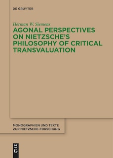 Front cover_Agonal Perspectives on Nietzsche's Philosophy of Critical Transvaluation