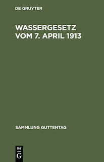 Front cover_Wassergesetz vom 7. April 1913