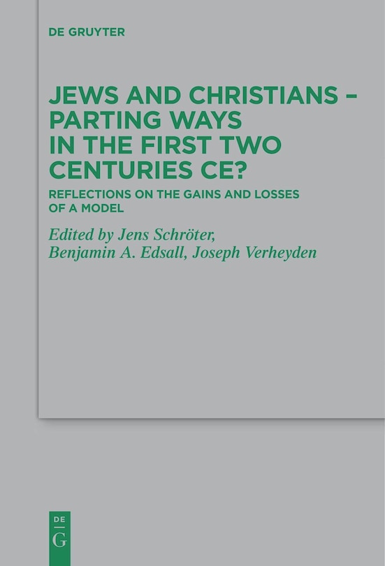 Front cover_Jews and Christians – Parting Ways in the First Two Centuries CE?