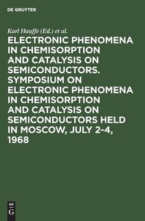 Front cover_Electronic phenomena in chemisorption and catalysis on semiconductors. Symposium on Electronic Phenomena in Chemisorption and Catalysis on Semiconductors held in Moscow, July 2-4, 1968