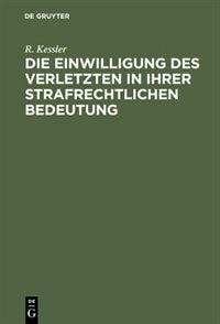 Couverture_Die Einwilligung des Verletzten in ihrer strafrechtlichen Bedeutung