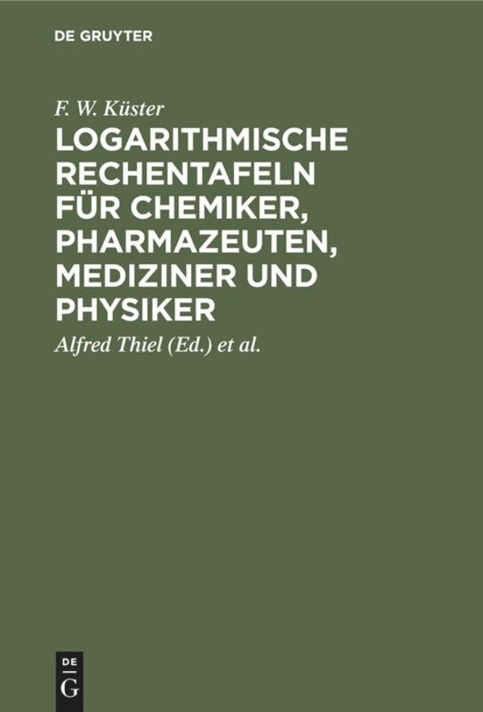 Front cover_Logarithmische Rechentafeln für Chemiker, Pharmazeuten, Mediziner und Physiker