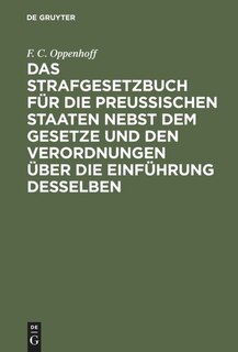 Couverture_Das Strafgesetzbuch für die preußischen Staaten nebst dem Gesetze und den Verordnungen über die Einführung desselben