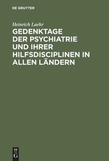 Front cover_Gedenktage der Psychiatrie und ihrer Hilfsdisciplinen in allen Ländern