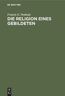 Die Religion Eines Gebildeten