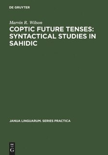 Front cover_Coptic future tenses: syntactical studies in Sahidic