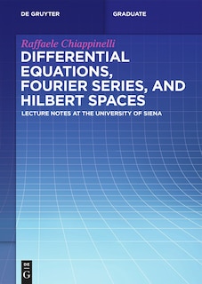 Couverture_Differential Equations, Fourier Series, and Hilbert Spaces