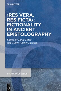 Front cover_›res vera, res ficta‹: Fictionality in Ancient Epistolography