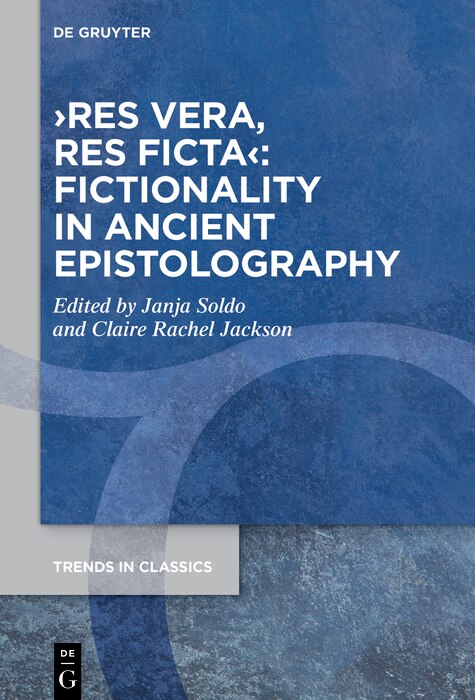 Front cover_›res vera, res ficta‹: Fictionality in Ancient Epistolography