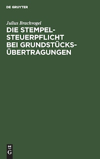 Couverture_Die Stempelsteuerpflicht bei Grundst&uuml;cks&uuml;bertragungen