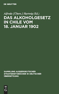 Das Alkoholgesetz In Chile Vom 18. Januar 1902