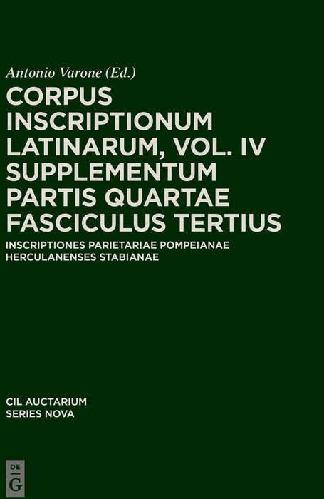 Couverture_CIL IV Inscriptiones Parietariae Pompeianae Herculanenses Stabianae. Suppl. Pars 4. Inscriptiones Parietariae Pompeianae Herculanenses Stabianae. Fasc. 3