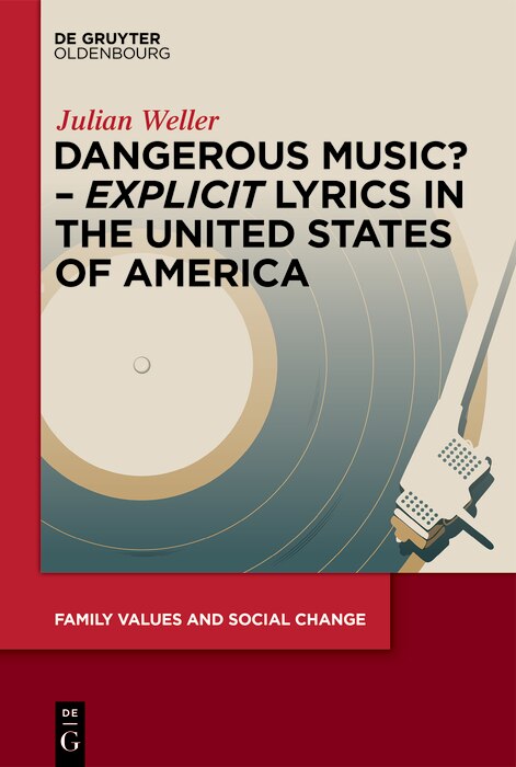 Couverture_Dangerous Music? – ‘Explicit’ Lyrics in the United States of America
