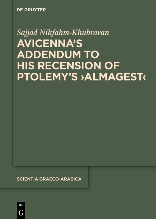 Front cover_Avicenna’s Addendum to His Recension of Ptolemy’s ›Almagest‹