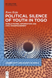 Political Silence of Youth in Togo: Mobile Phones, Information and Civic (dis)Engagement