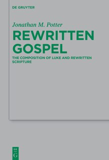 Couverture_The Composition of Luke and Rewritten Scripture