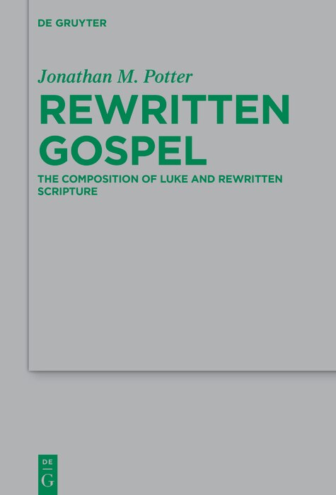Couverture_The Composition of Luke and Rewritten Scripture
