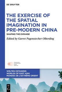 Couverture_The Exercise of the Spatial Imagination in Pre-Modern China