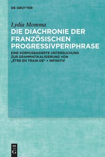 Couverture_Die Diachronie der französischen Progressivperiphrase