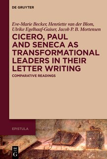 Couverture_Cicero, Paul and Seneca as Transformational Leaders in their Letter Writing