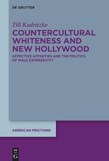 Front cover_New Hollywood and Countercultural Whiteness