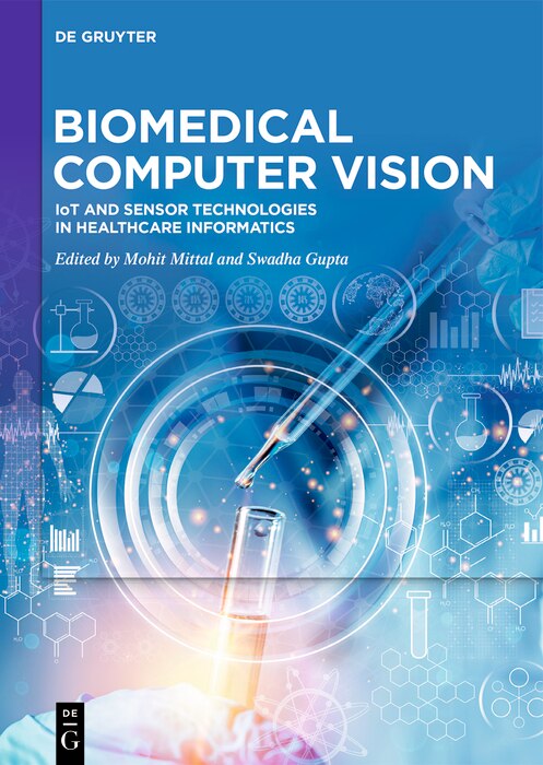Biomedical Computer Vision: Iot And Sensor Technologies In Healthcare ...