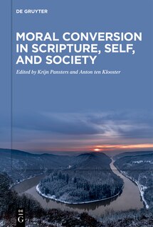 Front cover_Moral Conversion in Scripture, Self, and Society