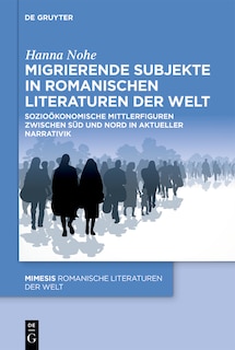 Front cover_Migrierende Subjekte in romanischen Literaturen der Welt