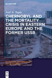 Front cover_Chernobyl and the Mortality Crisis in Eastern Europe and the Former USSR