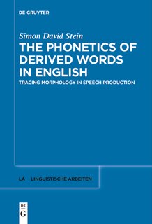Front cover_The Phonetics of Derived Words in English