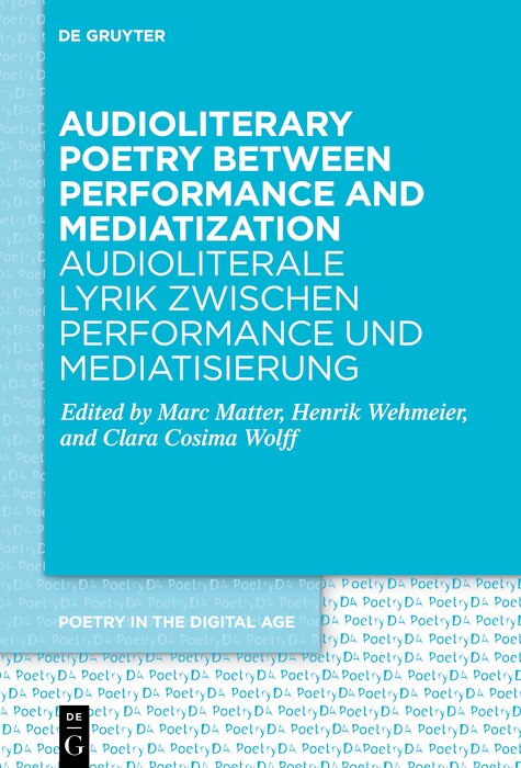 Front cover_Audioliterary Poetry between Performance and Mediatization / Audioliterale Lyrik zwischen Performance und Mediatisierung