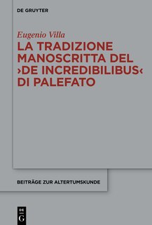 Front cover_La tradizione manoscritta del ›De incredibilibus‹ di Palefato