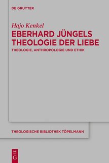 Front cover_Eberhard Jüngels Theologie der Liebe