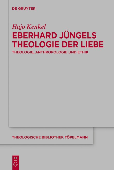Front cover_Eberhard Jüngels Theologie der Liebe