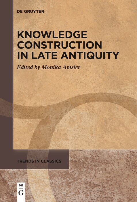 Couverture_Knowledge Construction in Late Antiquity