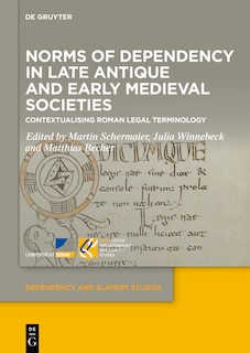Front cover_Norms of Dependency in Late Antique and Early Medieval Societies
