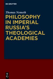 Front cover_Philosophy in Imperial Russia’s Theological Academies
