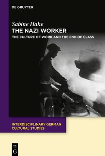 Front cover_The Nazi Worker