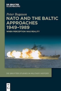 Couverture_NATO and the Baltic Approaches 1949–1989