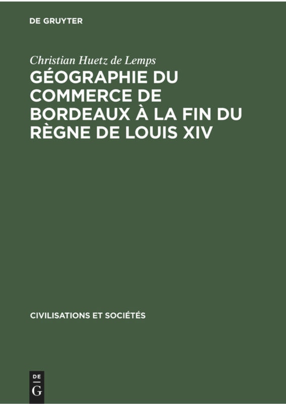 Front cover_Géographie du commerce de Bordeaux à la fin du règne de Louis XIV