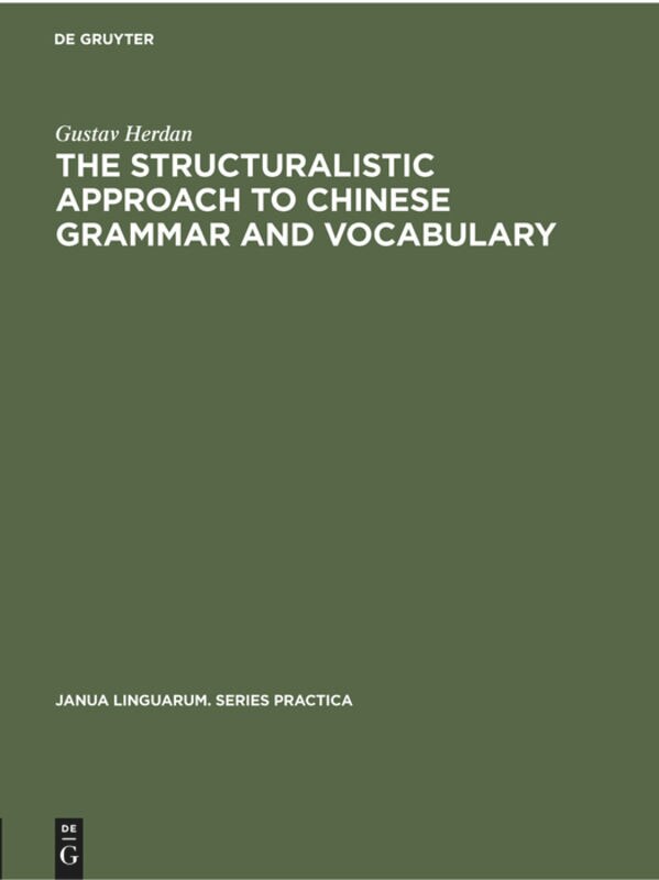 Front cover_The Structuralistic Approach to Chinese Grammar and Vocabulary